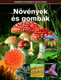Növények és gombák - Természettudományi enciklopédia 07.