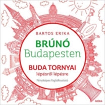 Brúnó Budapesten 1. - Buda tornyai lépésről lépésre: fényképes foglalkoztató
