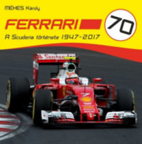 Ferrari 70 - A Scuderia története 1947-2017