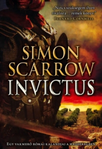 Invictus - Egy vakmerő római kalandjai a hadseregben