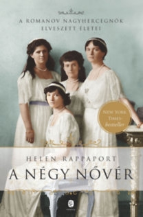 A négy nővér - A Romanov nagyhercegnők elveszett életei