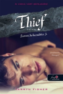 Thief - Tolvaj: Szeress, ha hazudok is 3. 