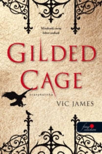 Gilded Cage - Aranykalitka: Sötét képességek 1.