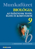 Biológia 9. évfolyam - Munkafüzet: Az élőlények teste, életműködése /Mozaik/