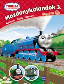 Thomas, a gőzmozdony: Mozdonykalandok 3. - Emily, Gordon és Cranky 