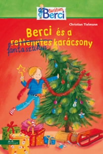 Berci és a fantasztikus karácsony - Barátom, Berci regények