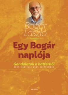 Egy Bogár naplója 2. - Gonolatok a háttérből: 2021. március - 2021. szeptember