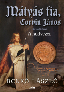 Mátyás fia, Corvin János III. - A hadvezér