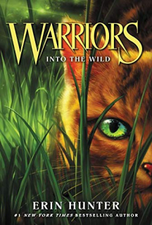 Warriors: The Prophecies Begin 1. - Into the Wild