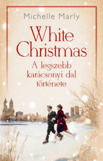 White Christmas - A legszebb karácsonyi dal története: Különleges sorsok 