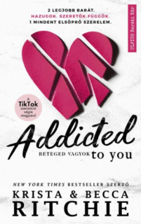Addicted to you - Beteged vagyok: Addicted 1.
