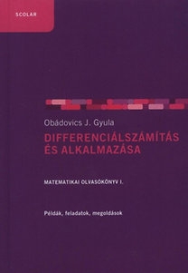 Differenciálszámítás és alkalmazása - Matematikai olvasókönyv I.