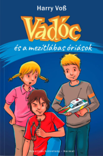 Vadóc és a mezítlábas óriások - Vadóc 2.