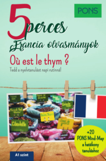 PONS 5 perces francia olvasmányok - Oú est le thym? /A1-es szint/