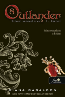 Outlander - Szívem vérével írva I.: Outlander 8/1. 