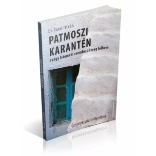 Patmoszi karantén avagy Istennél csendesül meg lelkem