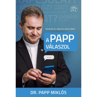 A Papp válaszol - Kérdések és válaszok tabuk nélkül