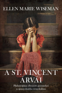 A St. Vincent árvái - Philadelphia elveszett gyermekei a spanyolnátha árnyékában