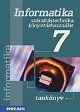 Informatika 7. évfolyam - Tankönyv /Mozaik/