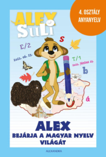 Alex bejárja a magyar nyelv világát - 4. osztály anyanyelv