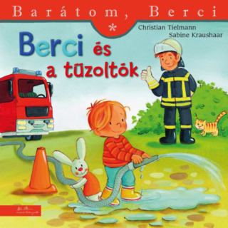 Berci és a tűzoltók - Barátom, Berci 