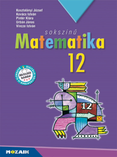 Sokszínű matematika: Tankönyv 12. évfolyam NAT2020 /Mozaik/