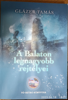 A Balaton legnagyobb rejtélyei