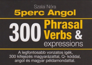 5 perc Angol - 300 Phrasal Verbs & Expressions