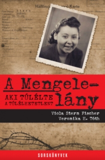 A Mengele-lány - Aki túlélte a túlélhetetlent