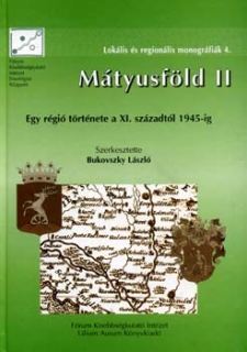 Mátyusföld II. - Egy régió története a XI. századtól 1945-ig