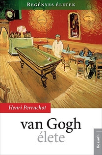 Regényes életek - Van Gogh élete