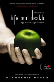 Life and Death - Egy életem, egy halálom: Twilight 2.0