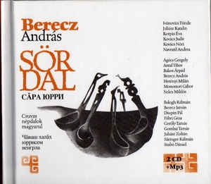 CD Berecz András - Sördal /Csuvas népdalok magyarul/