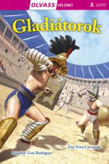 Olvass velünk! (3. szint) - Gladiátorok
