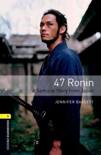 47 Ronin - Oxford Bookworms Stage 1