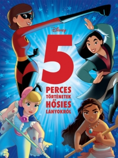 Disney: 5 perces történetek hősies lányokról