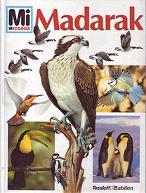 Mi micsoda - Madarak /antikvár, 1999/