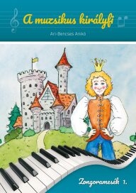 A muzsikus királyfi - Zongoramesék 1. /ABA01/