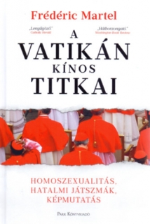 A Vatikán kínos titkai - Homoszexualitás, hatalmi játszmák, képmutatás