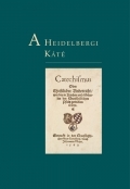 A Heidelbergi Káté - Revideált, egységes fordítás (keménytáblás)