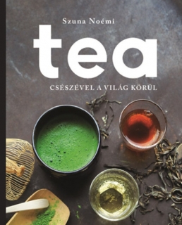 Tea - Csészével a világ körül