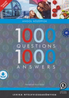 1000 Questions 1000 Answers - Angol középfok B2