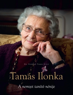 Tamás Ilonka - A nemzet tanító nénije