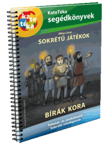 Sokrétű játékok - Bírák kora /KateTéka segédkönyvek/
