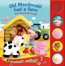 Éneklő könyvek - Old MacDonald had a farm /Vén MacDonald tanyája/