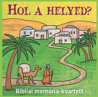 Hol a helyed? - Bibliai memória-kvartett 6 éves kortól