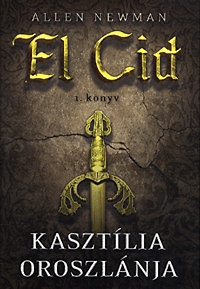 Kasztília oroszlánja - El Cid 1.