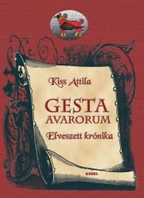 Gesta Avarorum - Elveszett krónika