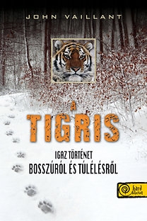 A tigris - Igaz történet bosszúról és túlélésről /puha kötés/