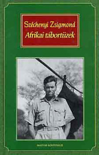Afrikai tábortüzek - Vadásznapló-kivonatok 1932-1934